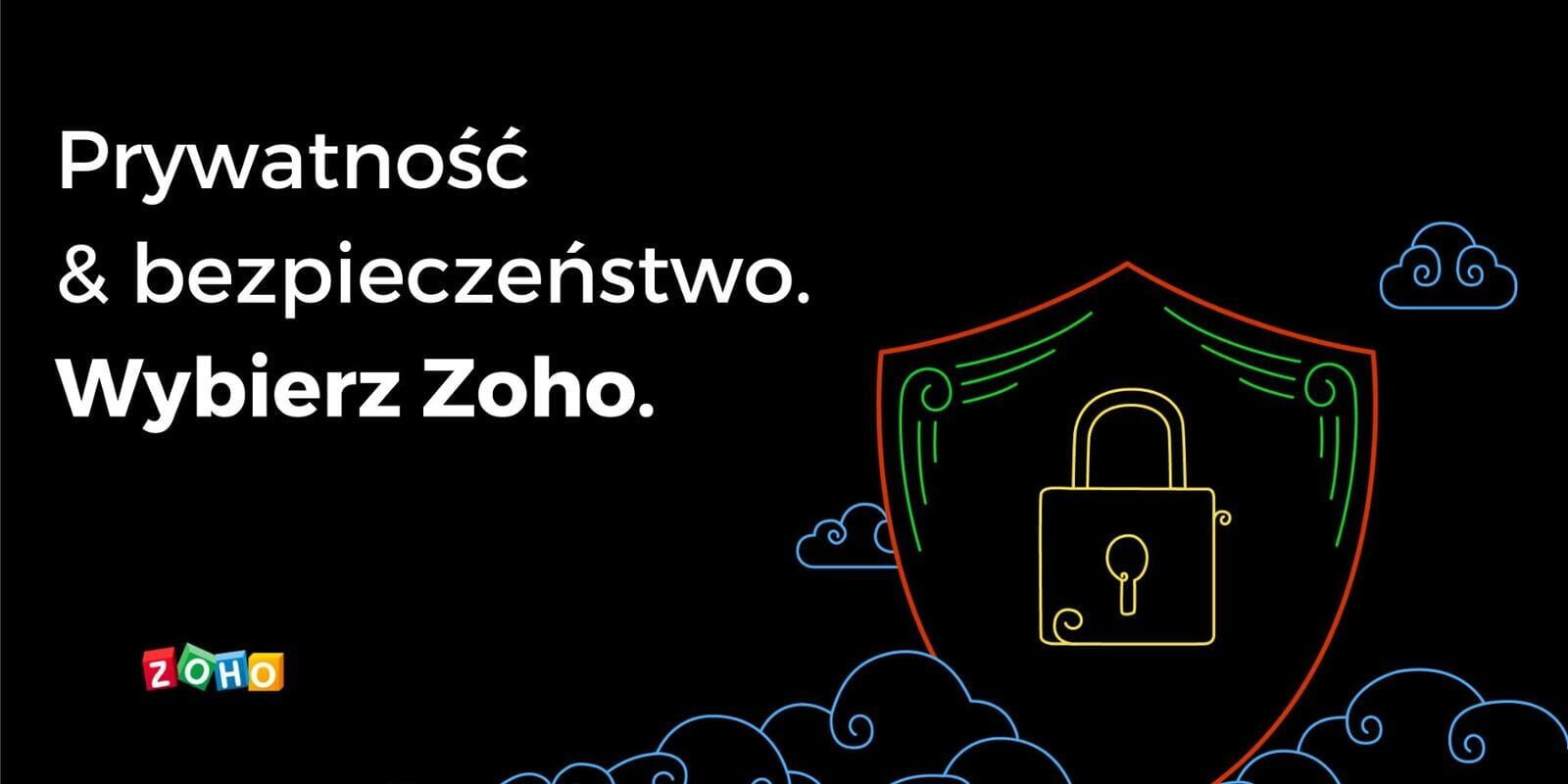 Prywatność w Zoho. Jak chronione są Twoje dane